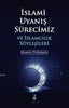 İslami Uyanış Sürecimiz