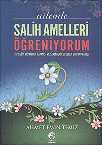 Ailemle Salih Amelleri Ögreniyorum