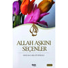 Allah Aşkını Seçenler