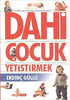 Dahi Cocuk yetistirmek