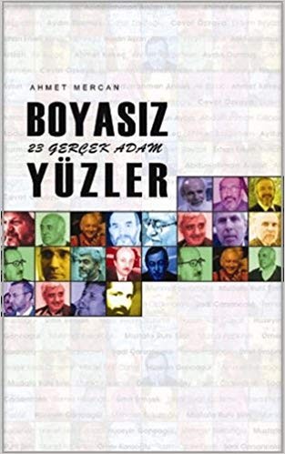 Boyasız Yüzler 23 Gerçek Adam