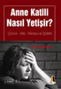 Anne Katili Nasıl Yetişir