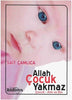 Allah Çocuk Yakmaz