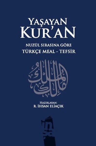 Yaşayan Kur'an -  Nüzul Sırasına Göre Türkçe Meal Tefsir