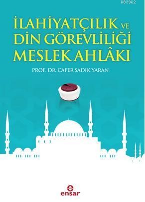 İlahiyatcılık ve Din Görevliliği Meslek Ahlakı