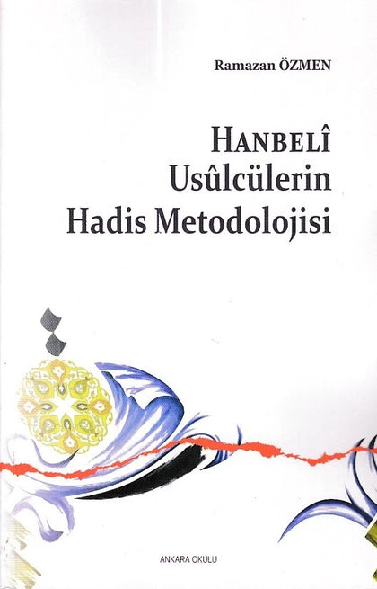 Hanbeli Usülcülerin Hadis Metodolojisi