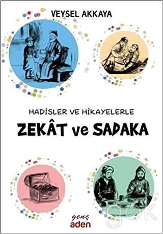 Hadisler ve Hikayelerle Zekat ve Sadaka