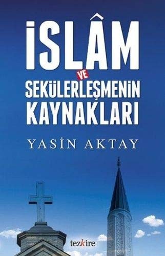 İslam Sekülerleşmenin Kaynakları