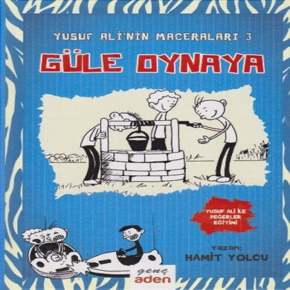 Yusuf Ali'nin Maceraları 3 Güle Oynaya