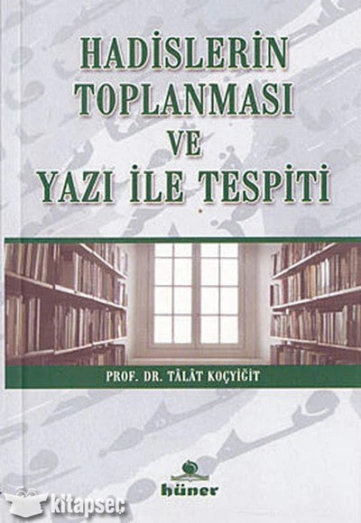 Hadislerin Toplanması ve Yazı ile Tespiti