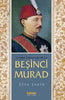 Çırağan Sarayı´nda 28 Yıl  Beşinci Murad