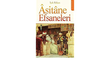 Âsitâne Efsaneleri