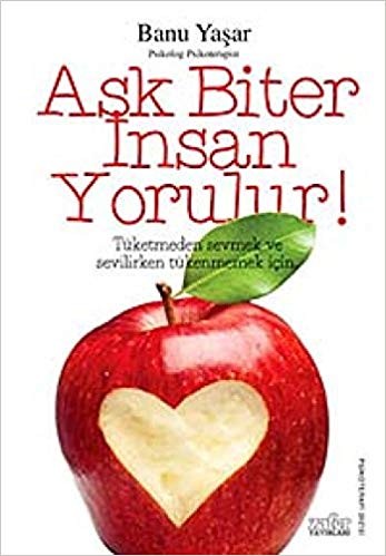 Aşk biter İnsan Yorulur