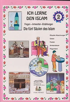 Ich Lerne Den Islam 2; Dıe Fünf Säulen Des Islam