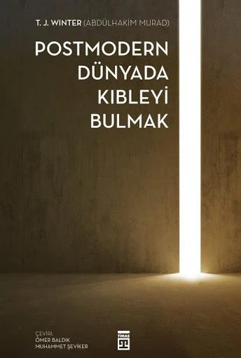 Postmodern Dünyada Kıbleyi Bulmak