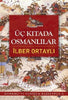 Üç Kıtada Osmanlılar: Osmanlı´yı Yeniden Keşfetmek 3