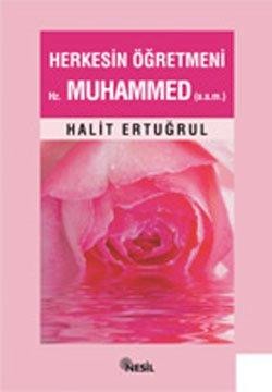 Herkesin Öğretmeni Hz. Muhammed (s.a.v.)