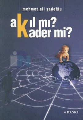 Akıl mı Kader mi