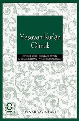 Yaşayan Kur'an Olmak