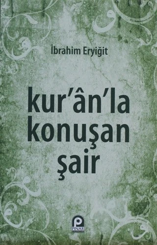 Kur'an'la Konuşan Şair