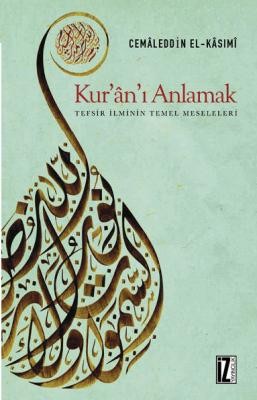 Kur'an'ı Anlamak, Tefsir İlminin Temel Meseleleri