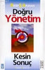 Doğru Yönetim Kesin Sonuç