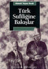 Türk Sufiliğine Bakışlar