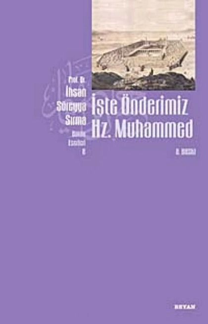 İşte Önderimiz Hz.Muhammed