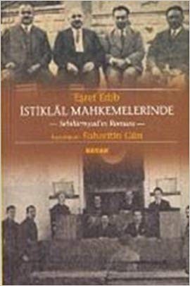 Eşref Edib İstiklal Mahkemelerinde