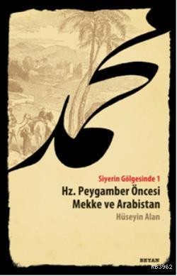 Hz. Peygamber öncesi Mekke ve Arabistan