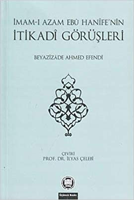 İmamı Azam Ebu Hanifenin İtikadi Görüşleri