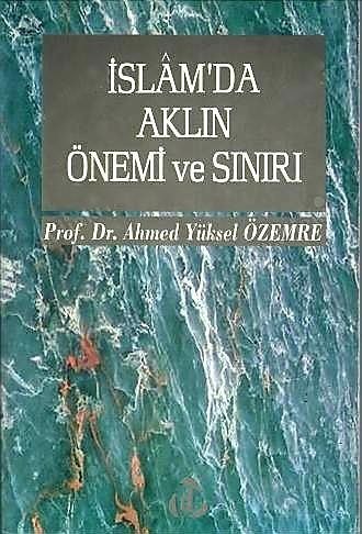 İslam'da Aklın Önemi Ve Sınırı