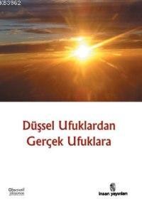 Düşsel Ufuklardan Gerçek Ufuklara