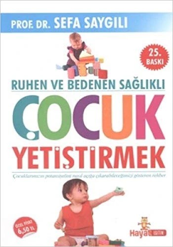 Çocuk Yetiştirmek; Ruhen Bedenen Sağlıklı