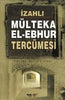 İzahlı Mülteka El Ebhur Tercümesi (4 cilt)