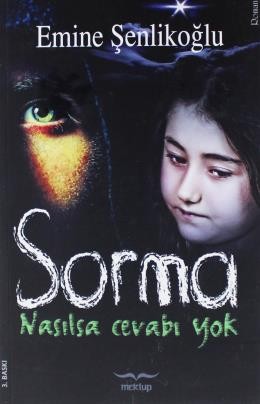 Sorma Nasılsa Cevabı Yok