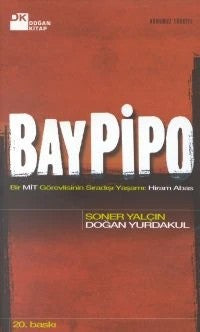 Bay Pipo; Bir Mit Görevlisinin Sıradışı Yaşamı: Hiram Abas