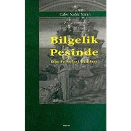 Bilgelik Peşinde; Din Felsefesi Yazıları