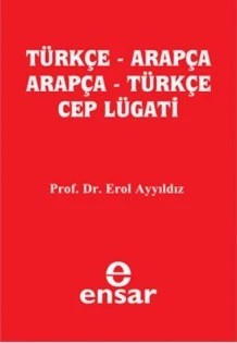 Yeni Arapça-Türkçe  Türkçe-Arapça (Cep Sözlüğü)