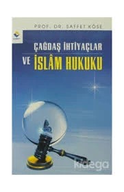 Çağdaş İhtiyaçlar ve İslam Hukuku