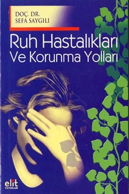 Ruh Hastalıkları Ve Korunma Yolları