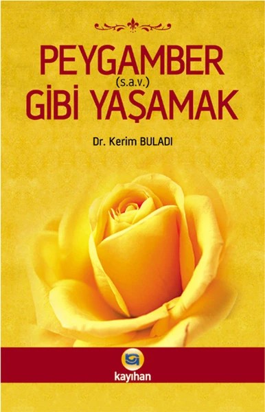 Peygamber Gibi Yaşamak