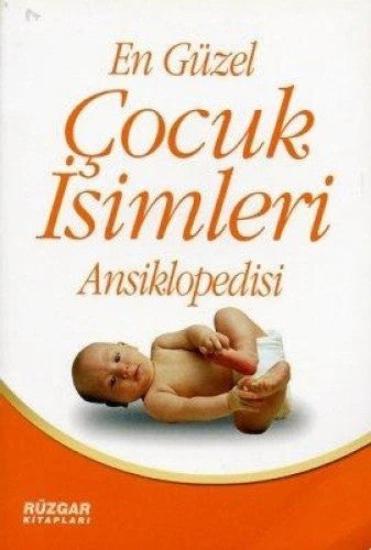 En Güzel  Çocuk İsimleri Ansiklopedisi; (orta Boy)