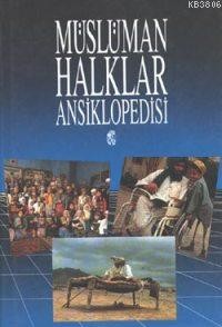 Müslüman Halklar Ansiklopedisi (3 Cilt)