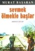 Sevmek Ölmekle Başlar - 1