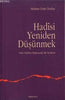 Hadisi Yeniden Düşünmek (fıkhi Hadisler Bağlamında)