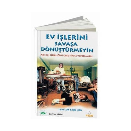 Ev İşlerini Savaşa Dönüştürmeyin