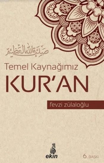 Temel Kaynağımız Kuran