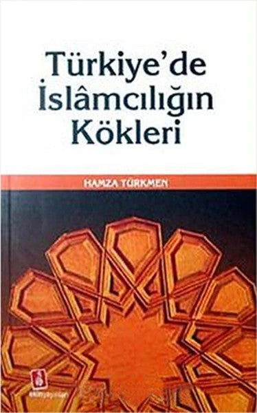 Türkiye'de İslamcılığın Kökleri