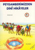 Peygamberimizden Dinî Hikâyeler 2